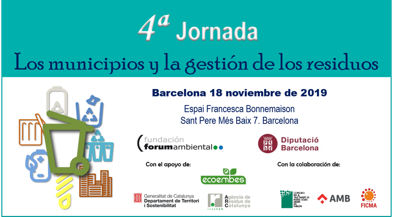 18 de novembre de 2019 - 4a Jornada "Los municipios y la gestión de los residuos 2019" 18 de novembre de 2019 - 4a Jornada "Los municipios y la gestión de los residuos 2019"